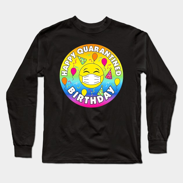 Happy Quarantine Birthday Social Distancing Long Sleeve T-Shirt by Tatjana  Horvatić